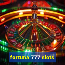 fortuna 777 slots