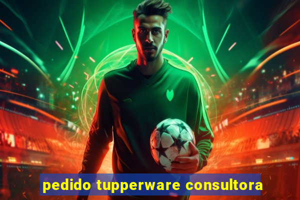 pedido tupperware consultora