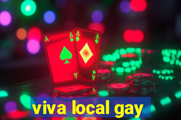 viva local gay