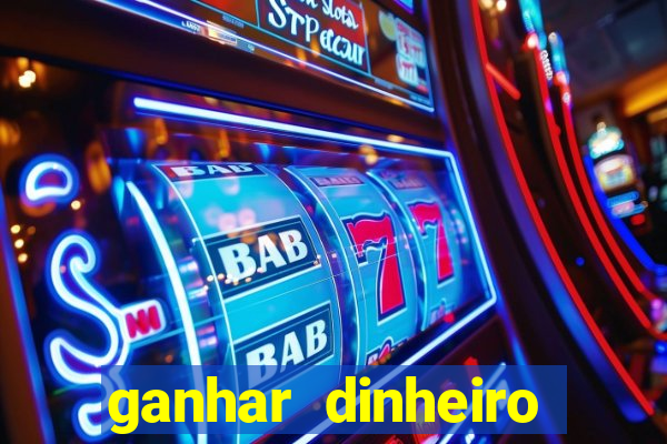 ganhar dinheiro jogando sem precisar depositar