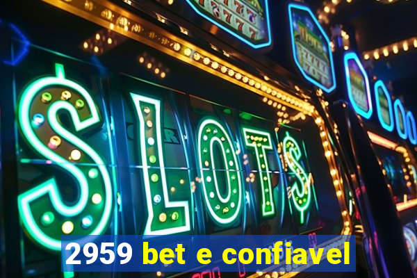 2959 bet e confiavel