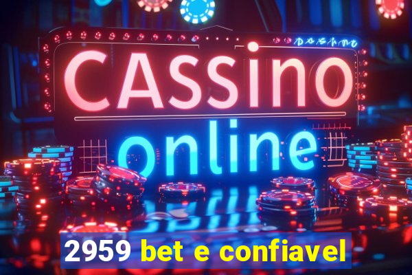 2959 bet e confiavel