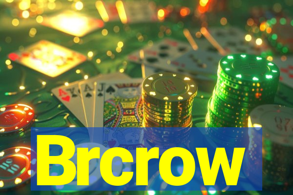 Brcrow