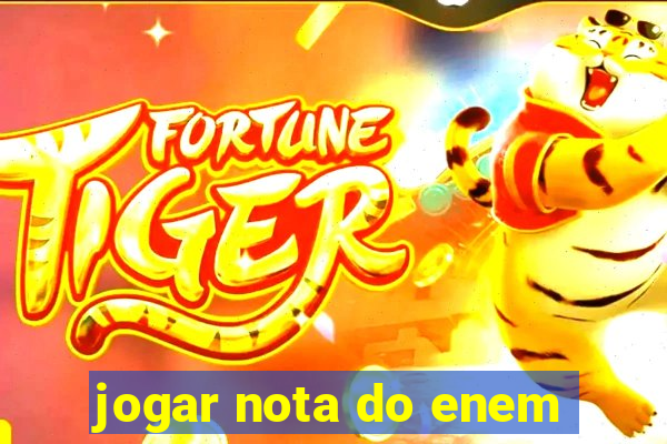 jogar nota do enem