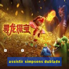 assistir simpsons dublado