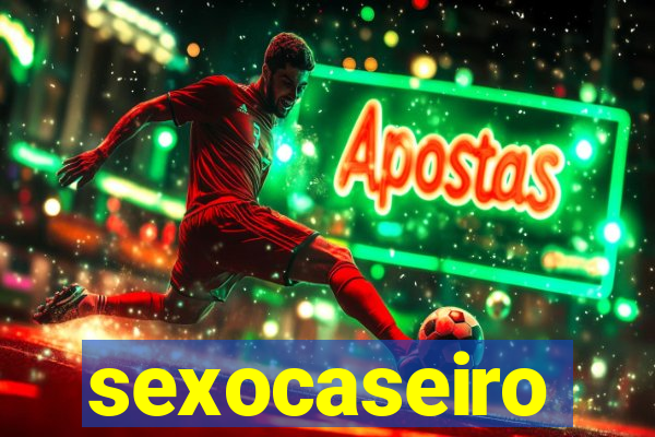 sexocaseiro