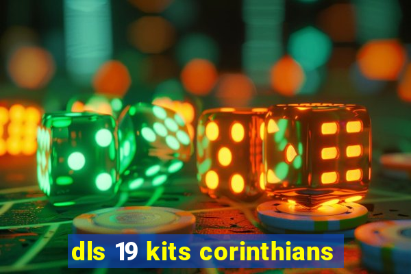 dls 19 kits corinthians