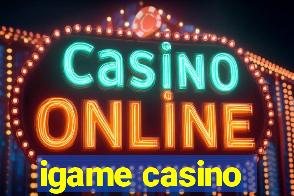 igame casino