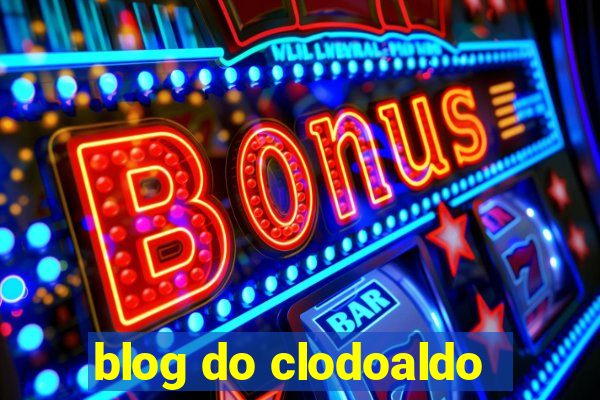 blog do clodoaldo