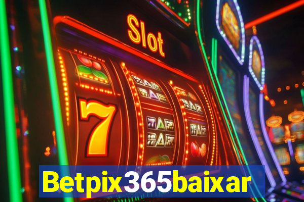 Betpix365baixar