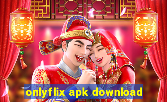 onlyflix apk download