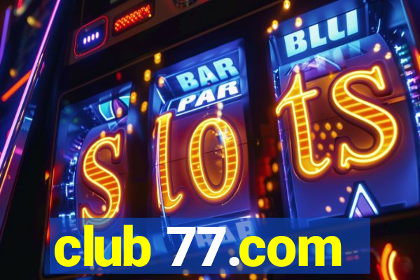 club 77.com