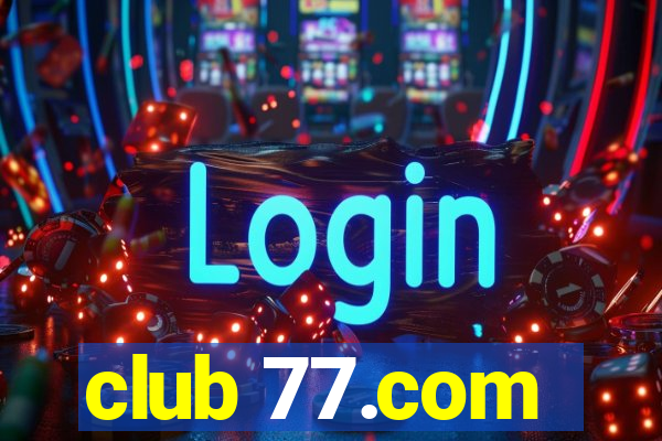 club 77.com