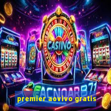 premier aovivo gratis