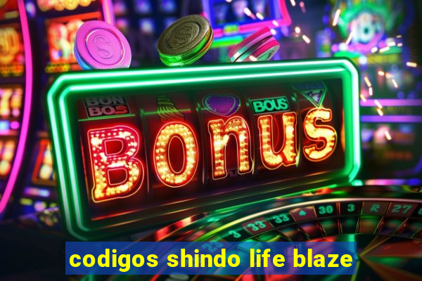 codigos shindo life blaze