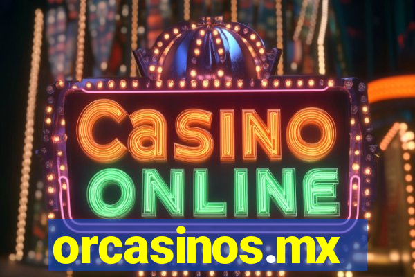 orcasinos.mx