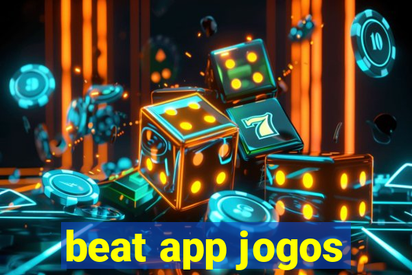 beat app jogos