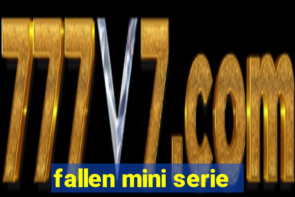 fallen mini serie