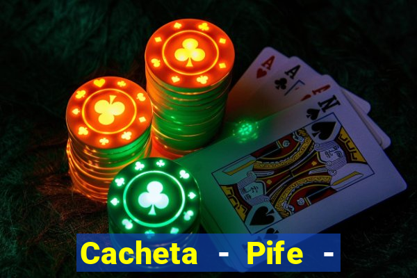 Cacheta - Pife - Jogo online