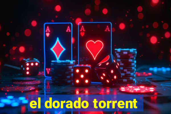 el dorado torrent