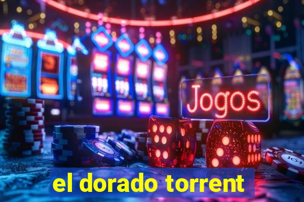 el dorado torrent