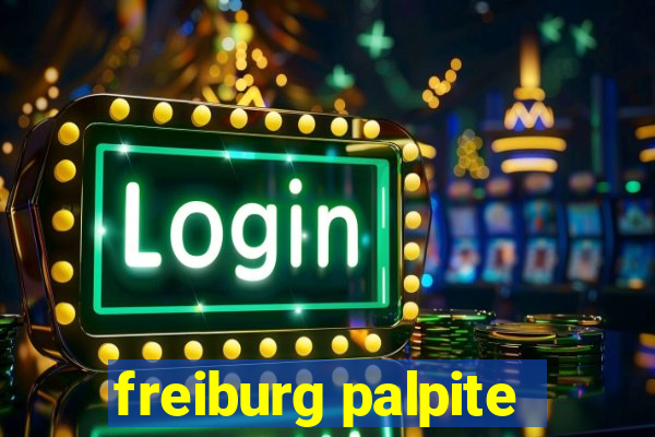 freiburg palpite