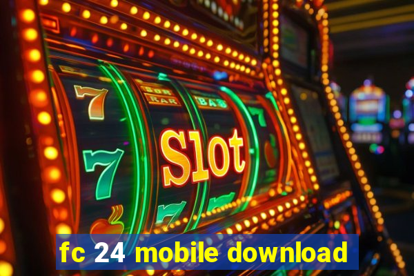 fc 24 mobile download