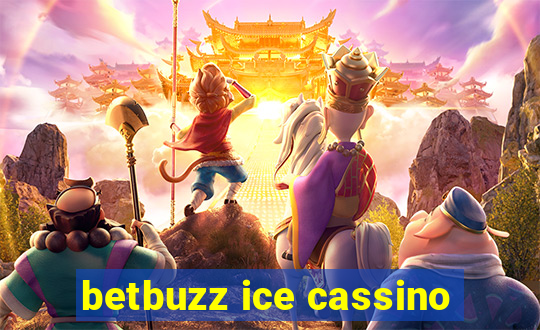 betbuzz ice cassino