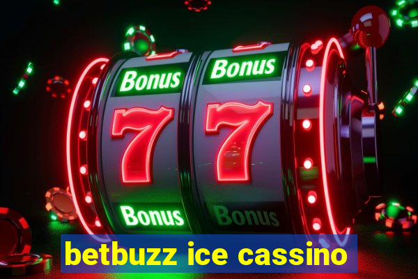 betbuzz ice cassino