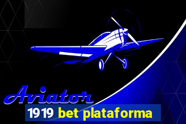 1919 bet plataforma