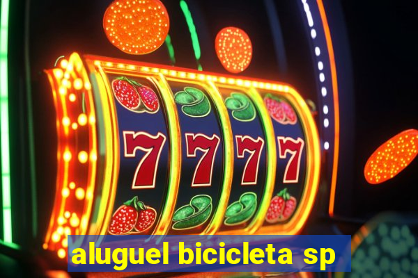 aluguel bicicleta sp