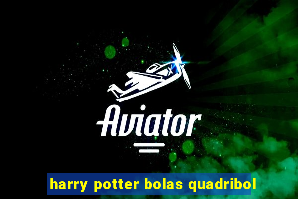 harry potter bolas quadribol