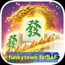 funkytown futbol