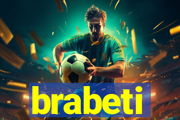 brabeti