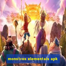 monstros elementais apk