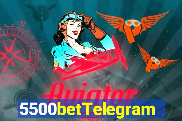 5500betTelegram