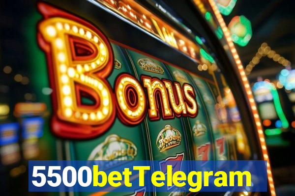 5500betTelegram