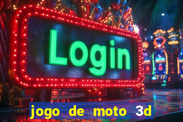 jogo de moto 3d de grau