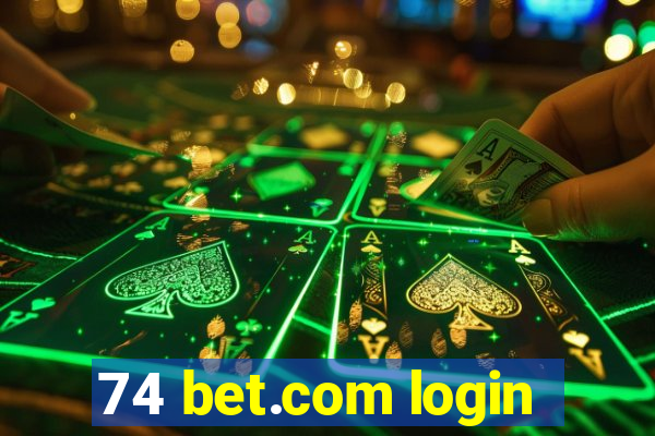 74 bet.com login