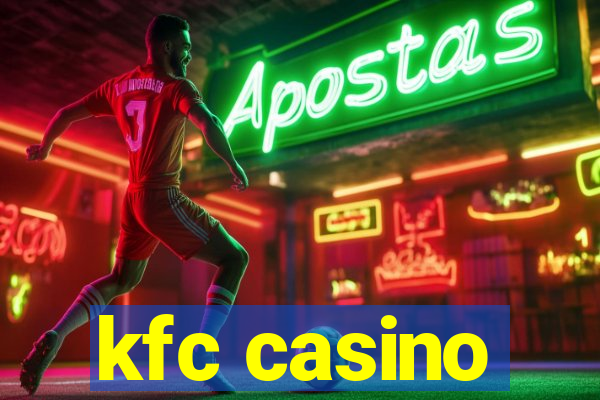 kfc casino