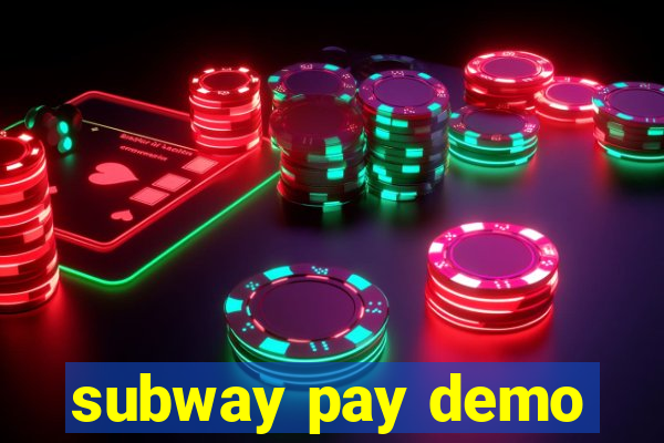 subway pay demo