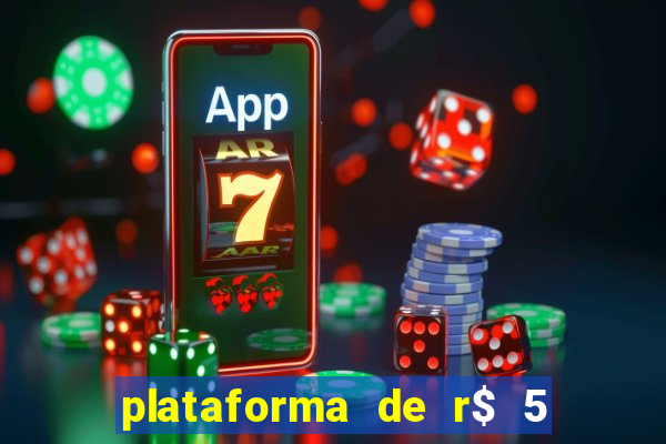 plataforma de r$ 5 para jogar