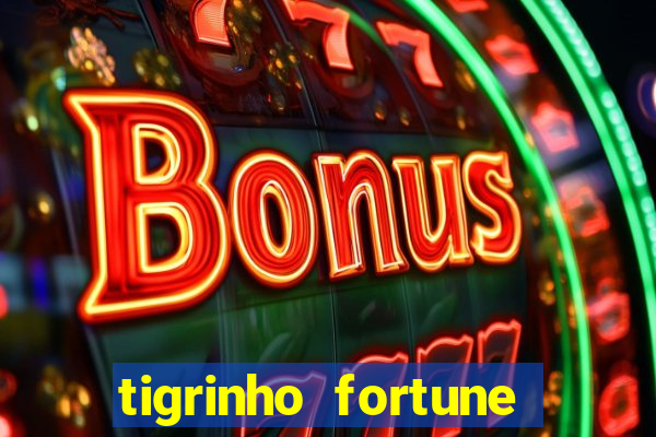 tigrinho fortune dinheiro infinito