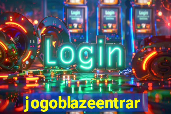 jogoblazeentrar