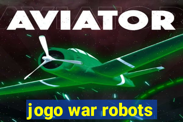 jogo war robots