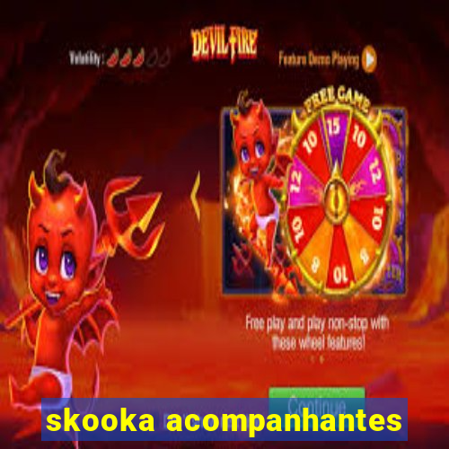 skooka acompanhantes