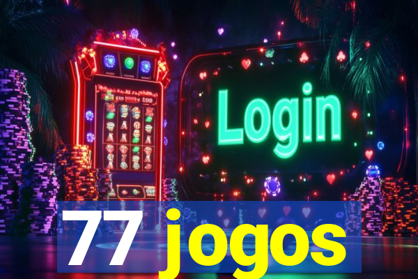 77 jogos