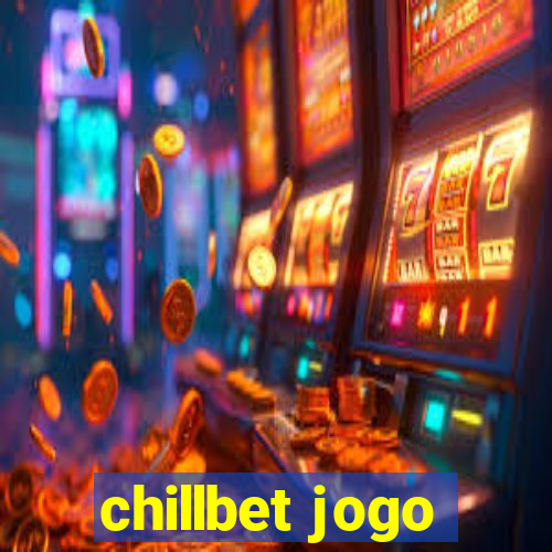 chillbet jogo