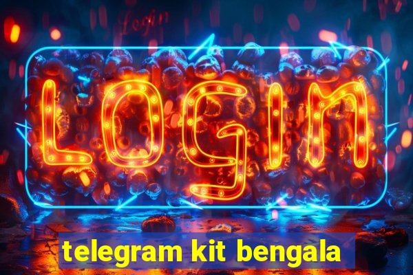 telegram kit bengala