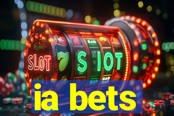 ia bets